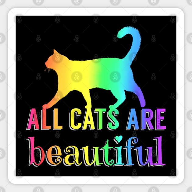 All Cats Are Beautiful Magnet by Art by Veya